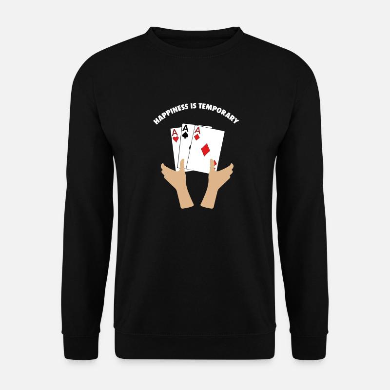 HAPPINESS IS TEMPORARY - Unisex Sweatshirt - black