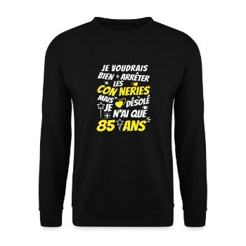 conneries 85 ans / cadeau anniversaire 85 ans - Sweat-shirt Unisexe - noir - Devant - Alina (178cm) & Michal (187cm)