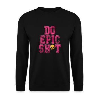 Drôles de dictons - DO EPIC SHIT - Sweat-shirt Unisexe - noir - Devant - Alina (178cm) & Michal (187cm)