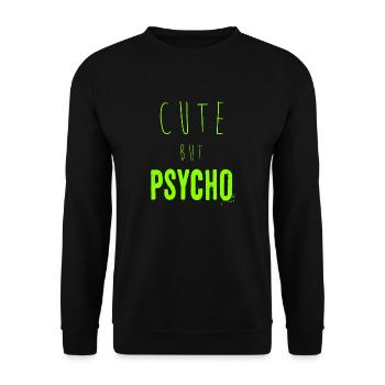 Dicton ironique - CUTE mais PSYCHO - Sweat-shirt Unisexe - noir - Devant - Alina (178cm) & Michal (187cm)