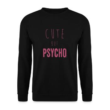 Dicton ironique - CUTE mais PSYCHO - Sweat-shirt Unisexe - noir - Devant - Alina (178cm) & Michal (187cm)