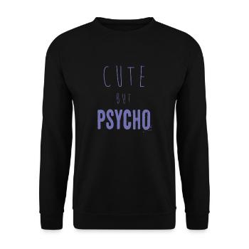 Dicton ironique - CUTE mais PSYCHO - Sweat-shirt Unisexe - noir - Devant - Alina (178cm) & Michal (187cm)