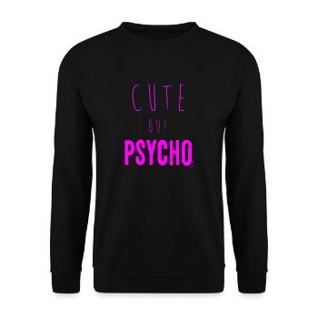 Dicton ironique - CUTE mais PSYCHO - Sweat-shirt Unisexe - noir - Devant - Alina (178cm) & Michal (187cm)