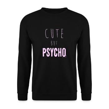 Dicton ironique - CUTE mais PSYCHO - Sweat-shirt Unisexe - noir - Devant - Alina (178cm) & Michal (187cm)