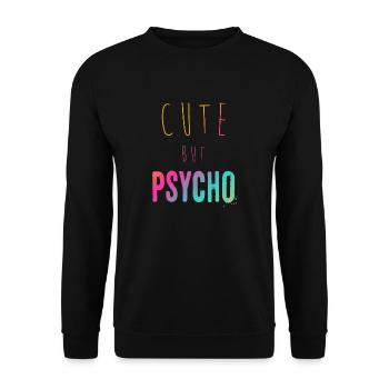 Dicton ironique - CUTE mais PSYCHO - Sweat-shirt Unisexe - noir - Devant - Alina (178cm) & Michal (187cm)
