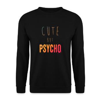 Dicton ironique - CUTE mais PSYCHO - Sweat-shirt Unisexe - noir - Devant - Alina (178cm) & Michal (187cm)