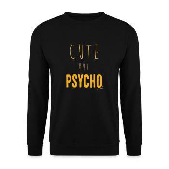 Dicton ironique - CUTE mais PSYCHO - Sweat-shirt Unisexe - noir - Devant - Alina (178cm) & Michal (187cm)