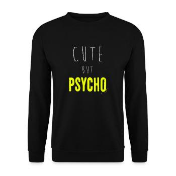 Dicton ironique - CUTE mais PSYCHO - Sweat-shirt Unisexe - noir - Devant - Alina (178cm) & Michal (187cm)