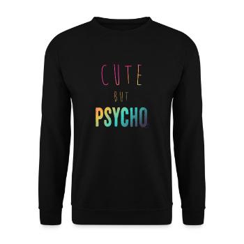 Dicton ironique - CUTE mais PSYCHO - Sweat-shirt Unisexe - noir - Devant - Alina (178cm) & Michal (187cm)