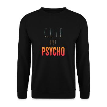 Dicton ironique - CUTE mais PSYCHO - Sweat-shirt Unisexe - noir - Devant - Alina (178cm) & Michal (187cm)