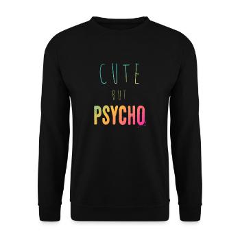 Dicton ironique - CUTE mais PSYCHO - Sweat-shirt Unisexe - noir - Devant - Alina (178cm) & Michal (187cm)