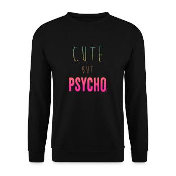 Dicton ironique - CUTE mais PSYCHO - Sweat-shirt Unisexe - noir - Devant - Alina (178cm) & Michal (187cm)