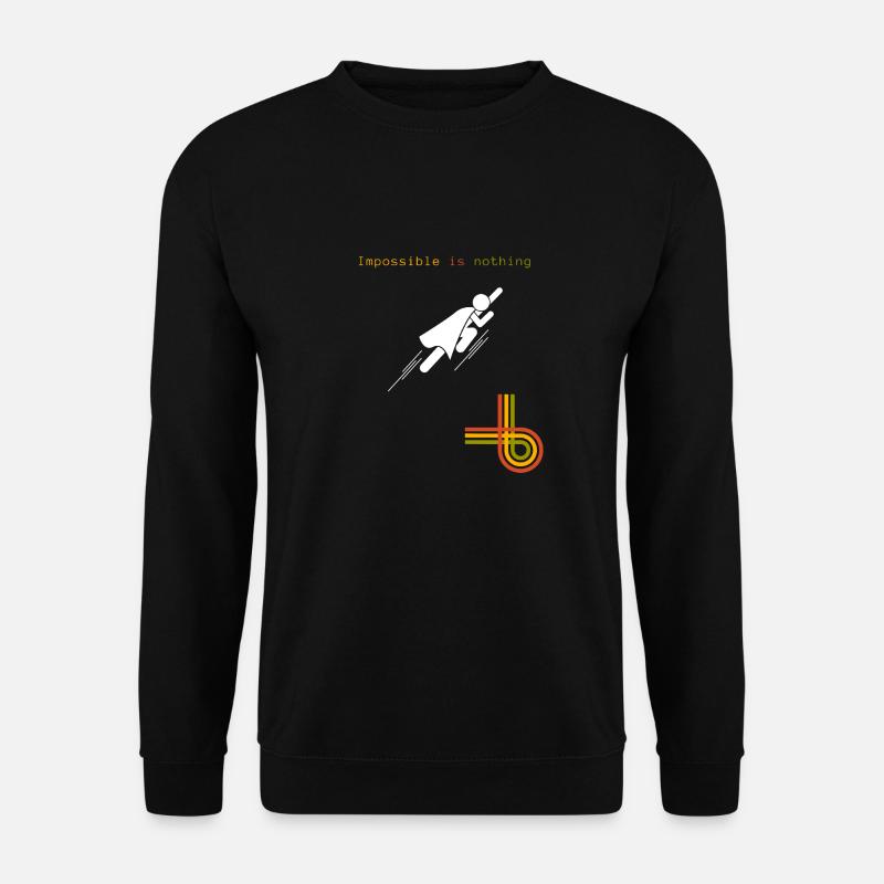Unmöglich ist nichts - Unisex Pullover - Schwarz