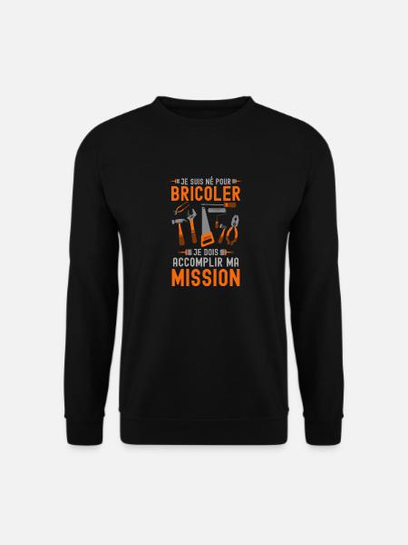 Né pour bricoler - Sweat-shirt Unisexe - noir