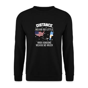 Distanz bedeutet so wenig, wenn jemand so viel bedeutet muc - Unisex Pullover - Schwarz - Vorne - Alina (178cm) & Michal (187cm)