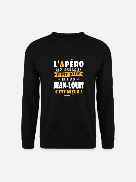Jean-louis cadeau Humour cadeau jean louis - Sweat-shirt Unisexe - noir