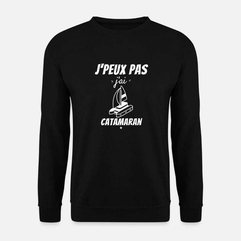 I can't I have Catamaran - Unisex Sweatshirt - black