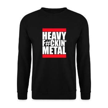 Heavy F#ckin' Metal Hard Rock Musique Texte Citation amusante - Sweat-shirt Unisexe - noir - Devant - Alina (178cm) & Michal (187cm)