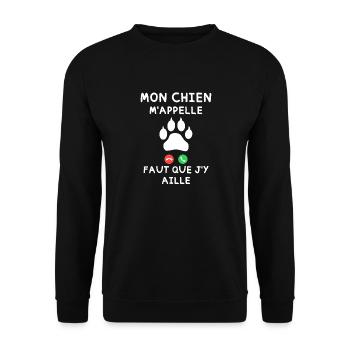 Mon Chien m appelle faut que j y aille - Sweat-shirt Unisexe - noir - Devant - Alina (178cm) & Michal (187cm)