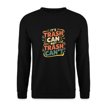 It's Trash Can Not Trash Can't 6 - Unisex Pullover - Schwarz - Vorne - Alina (178cm) & Michal (187cm)