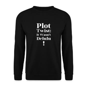 Plot Twist Es war nicht Delulu Lustige Meme-Kleidung - Unisex Pullover - Schwarz - Vorne - Alina (178cm) & Michal (187cm)