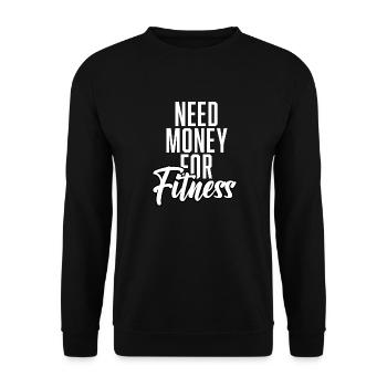 Besoin d’argent pour la forme physique - Sweat-shirt Unisexe - noir - Devant - Alina (178cm) & Michal (187cm)