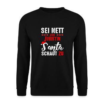 Sei nett zur Juristin Santa schaut zu - Unisex Pullover - Schwarz - Vorne - Alina (178cm) & Michal (187cm)