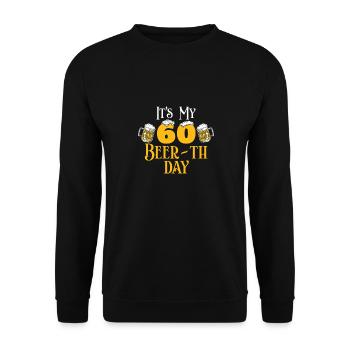 60 60. Geburtstag Geschenk Bier Beer Geschenkidee - Unisex Pullover - Schwarz - Vorne - Alina (178cm) & Michal (187cm)