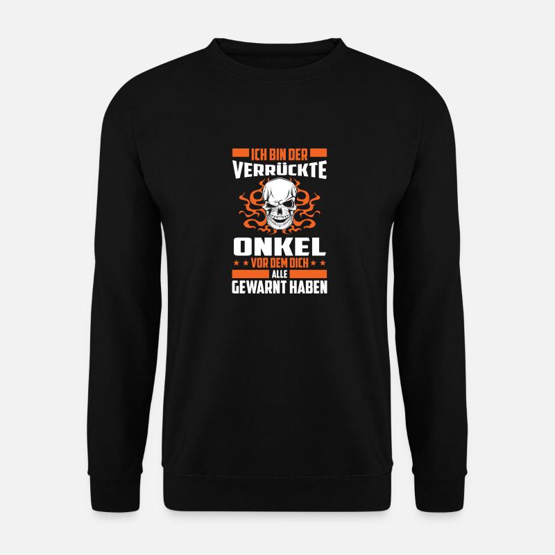 Der verrückte Onkel Warnung Geschenk - Unisex Pullover - Schwarz