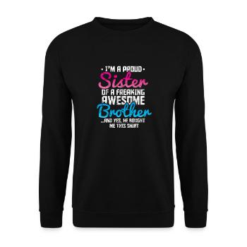 Proud sister of a great brother - Unisex Sweatshirt - black - Front - Alina (178cm) & Michal (187cm)