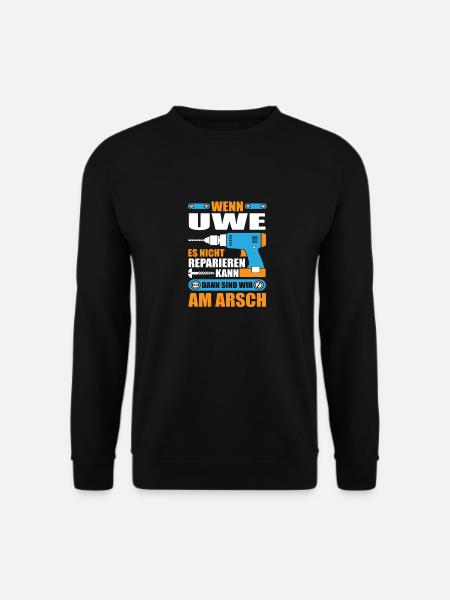 Uwe Name Geschenk Reparatur reparieren - Unisex Pullover - Schwarz