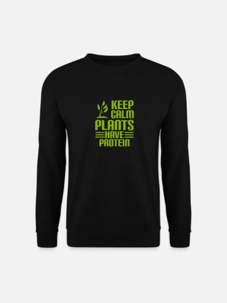 KEEP CALM - PLANTS HAVE PROTEIN - Vegan - Unisex Sweatshirt - black