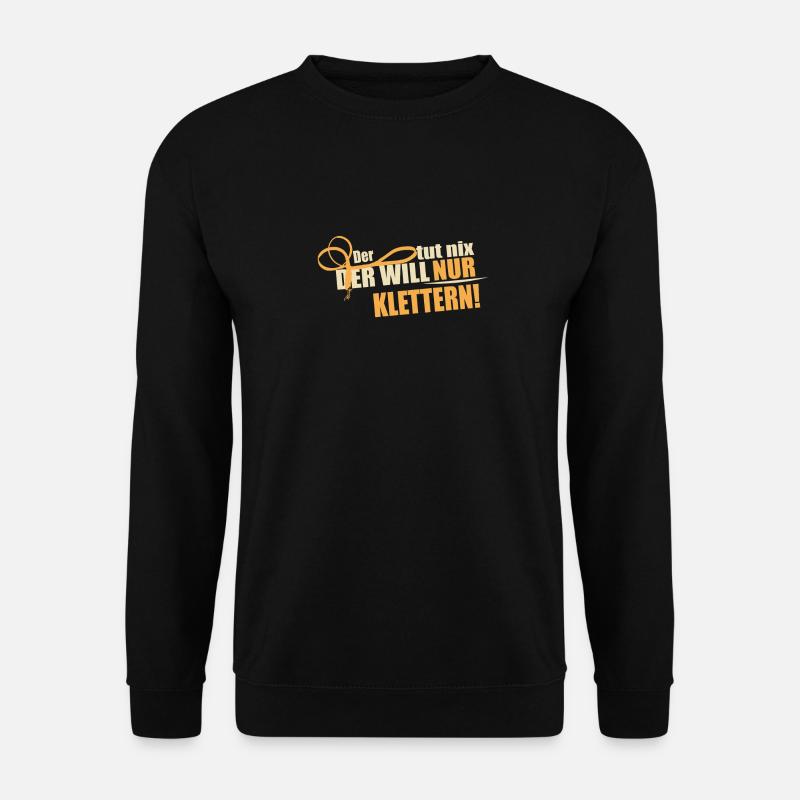Der will nur Klettern - Unisex Pullover - Schwarz