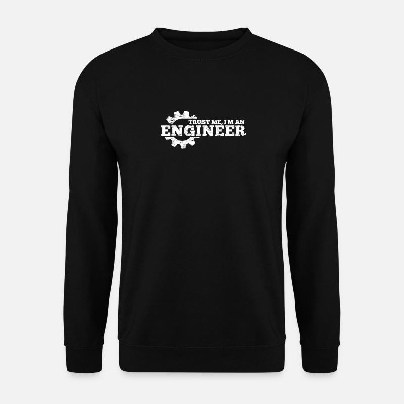 Trust Me, I'm An Engineer, Ingenieur T-Shirt - Unisex Pullover - Schwarz