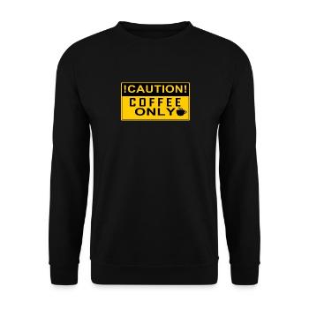 CAUTION Coffee Only! - Unisex Sweatshirt - black - Front - Alina (178cm) & Michal (187cm)