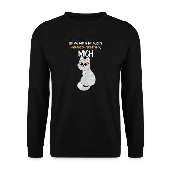 Schau mir in die Augen und sag du liebst nur mich - Unisex Pullover - Schwarz - Vorne - Alina (178cm) & Michal (187cm)