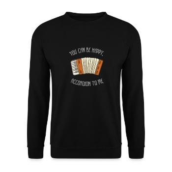 You can be happy accordion to me Geschen - Unisex Pullover - Schwarz - Vorne - Alina (178cm) & Michal (187cm)