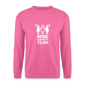 Bride support team Gift Wedding - Unisex Sweatshirt - pink - Front