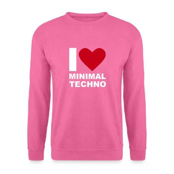 I LOVE MINIMAL TECHNO - Sweat-shirt Unisexe - rose - Devant