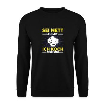 Koch kochen braten Küche Spruch Sei Nett - Unisex Pullover - Schwarz - Vorne - Alina (178cm) & Michal (187cm)