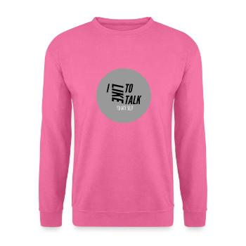 Ich rede gerne - Unisex Pullover - Pink - Vorne
