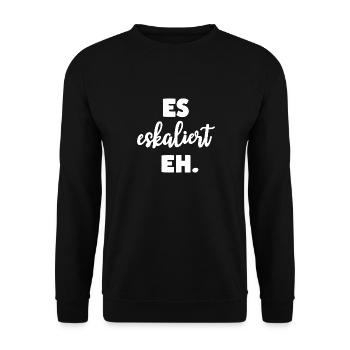 It escalates anyway party celebrate fun - Unisex Sweatshirt - black - Front - Alina (178cm) & Michal (187cm)
