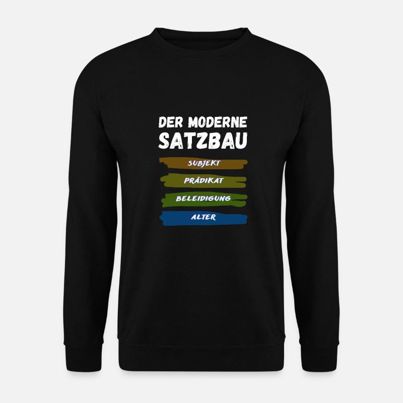 Moderne Satzbau Prädikat Subjekt Beleidigung Alter - Unisex Pullover - Schwarz
