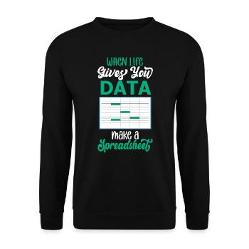 Life Gives You Data Make Spreadsheet - Unisex Sweatshirt - black - Front - Alina (178cm) & Michal (187cm)