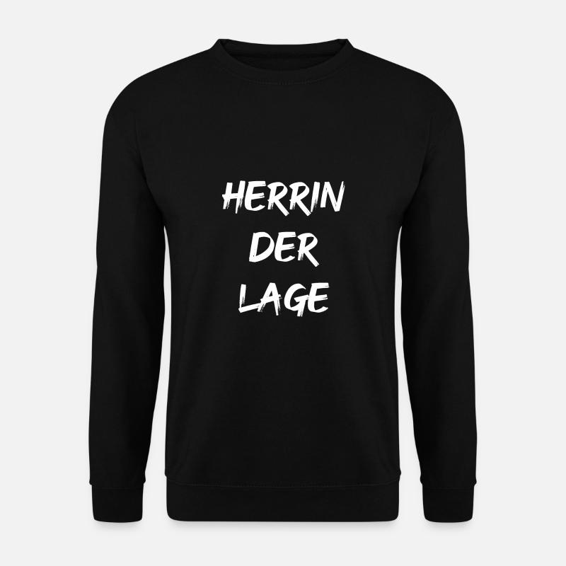 HERRIN DER LAGE - Unisex Pullover - Schwarz