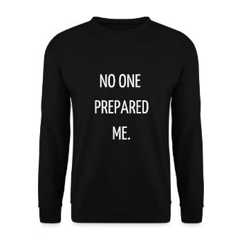 No one prepared me - Unisex Sweatshirt - black - Front - Alina (178cm) & Michal (187cm)