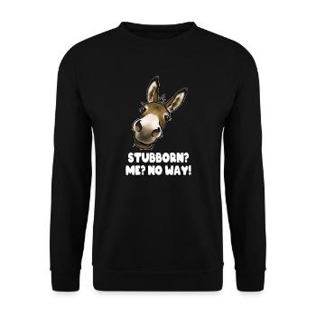 Stubborn? Me? (Donkey design) for blanck and dark - Unisex Sweatshirt - black - Front - Alina (178cm) & Michal (187cm)