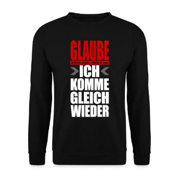 Don't believe any man - I'll be right back - Unisex Sweatshirt - black - Front - Alina (178cm) & Michal (187cm)