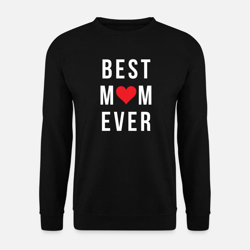 Best Mom Ever - Unisex Pullover - Schwarz
