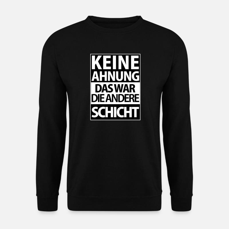 Andere Schicht – Keine Ahnung - Unisex Pullover - Schwarz